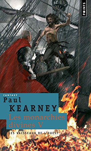 Les monarchies divines. Vol. 5. Les vaisseaux de l'Ouest