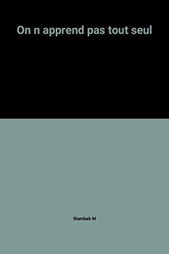 On n'apprend pas tout seul : interactions sociales et construction des savoirs