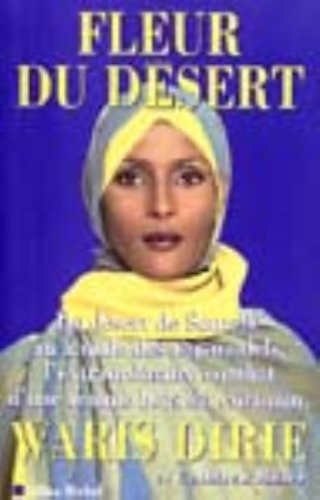 Fleur du désert : du désert de Somalie au monde des top-models, l'extraordinaire combat d'une femme 