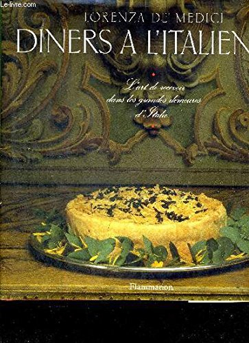 Dîners à l'italienne : l'art de recevoir dans les grandes demeures d'Italie