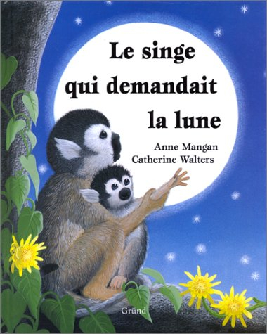 Le singe qui demandait la lune