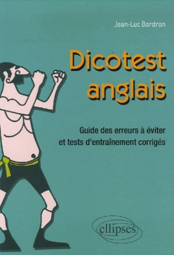 Le dicotest anglais : guide des erreurs à éviter et tests d'entraînement corrigés