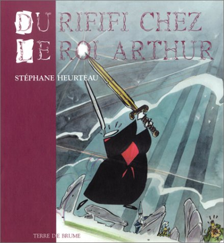 Du rififi chez le roi Arthur