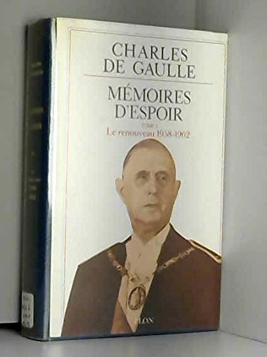 Mémoires d'espoir. Vol. 1. Le renouveau : 1958-1962