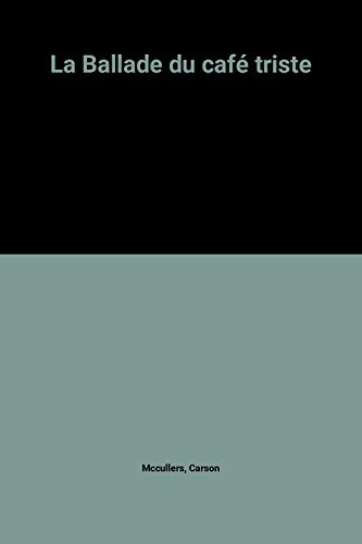 la ballade du café triste