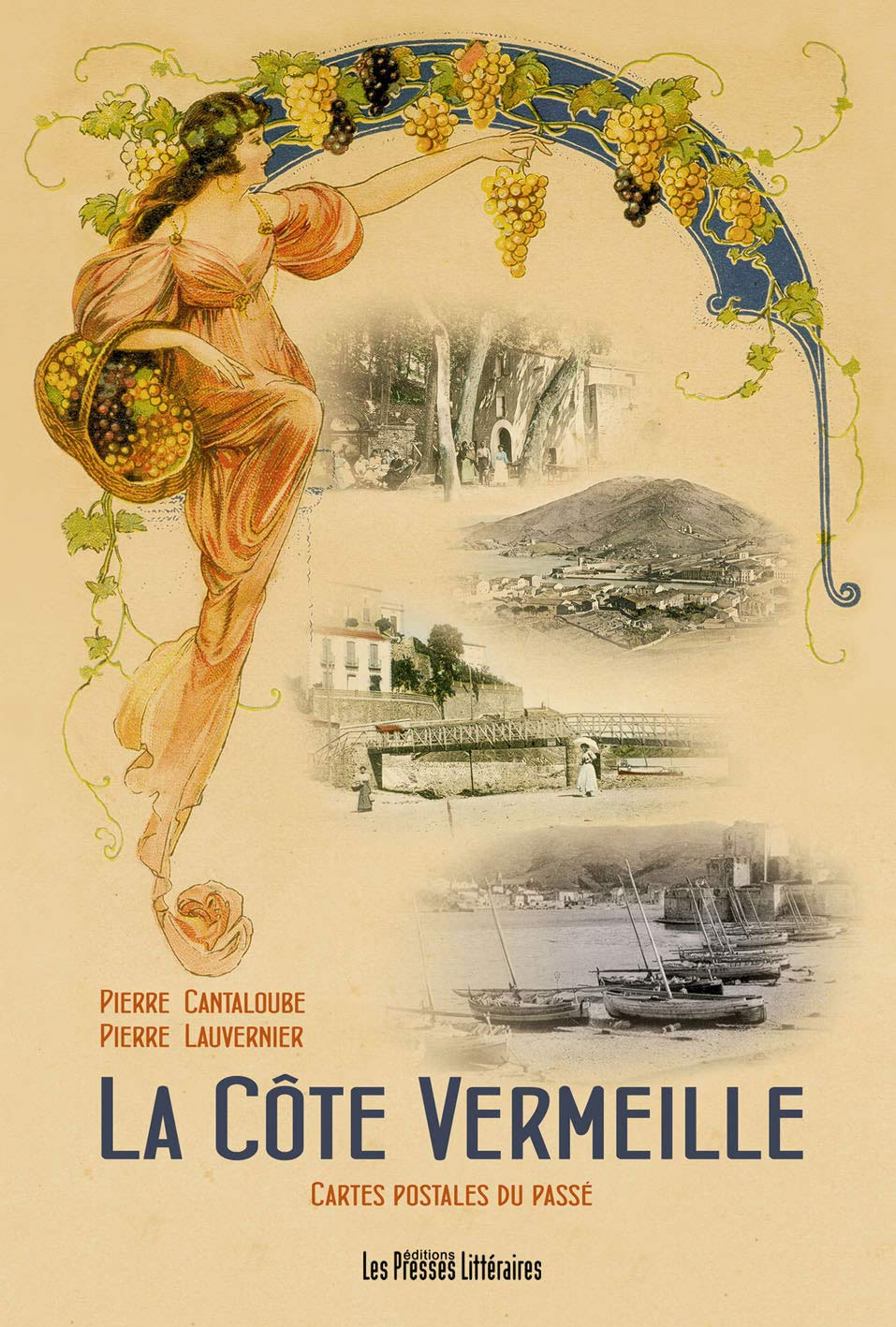 La Côte Vermeille : Pyrénées-Orientales : quatre villages illustrés par cartes postales du passé