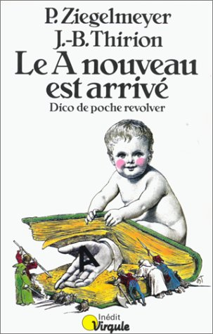 Le A nouveau est arrivé : dico de poche révolver