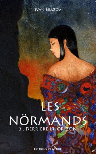 Les Nörmands. Vol. 3. Derrière l'horizon