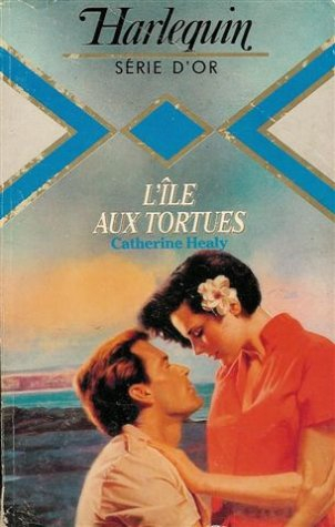 l'île aux tortues : collection : harlequin série d'or n, 123