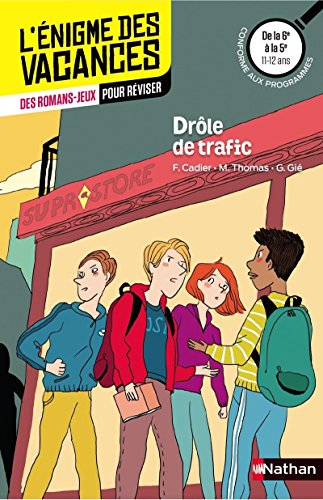Drôle de trafic : de la 6e à la 5e, 11-12 ans : conforme aux programmes