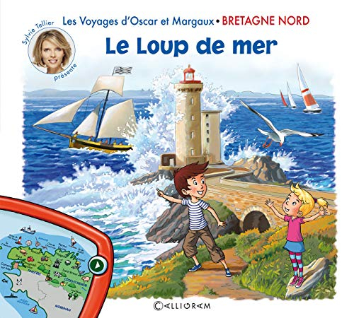Les voyages d'Oscar et Margaux. Le loup de mer : Bretagne nord
