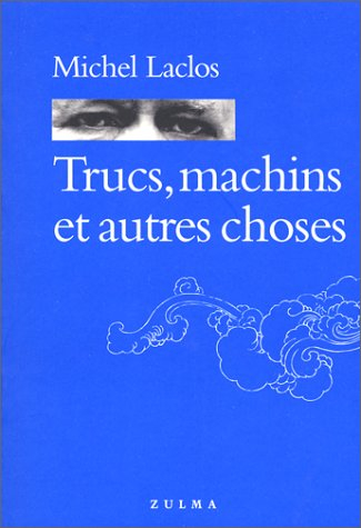 Trucs, machins et autres choses