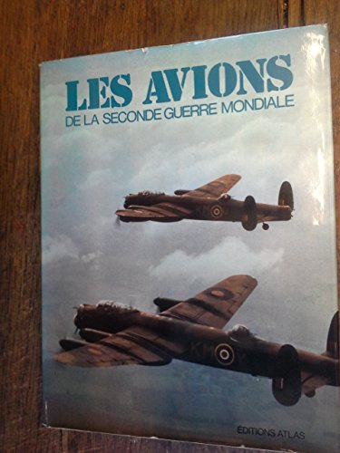 les avions de la seconde guerre mondiale / christophe chant
