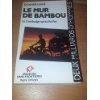 Le Mur de bambou : le Cambodge après Pol Pot
