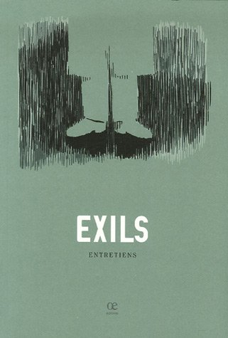 Exils : entretiens