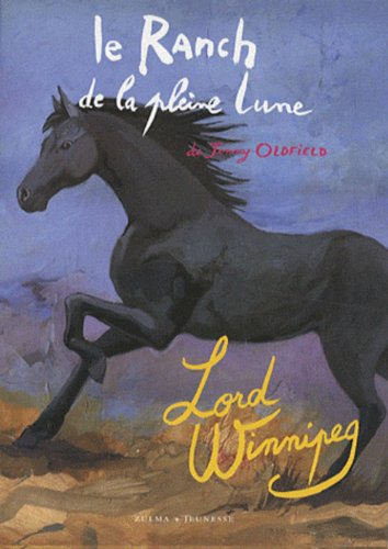 Le ranch de la Pleine Lune. Lord Winnipeg