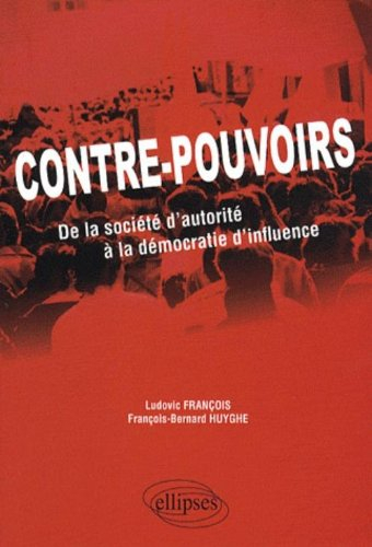 Contre-pouvoirs : de la société d'autorité à la démocratie d'influence