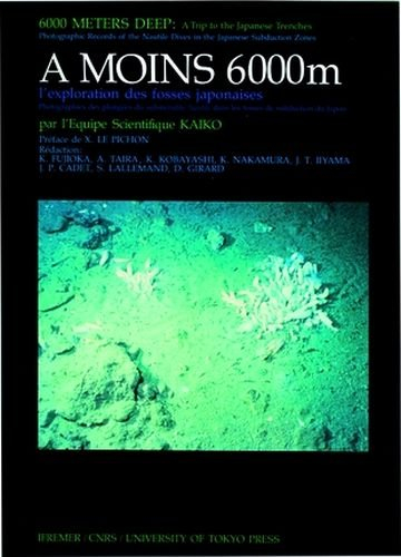 A moins 6000 m, l'exploration des fosses japonaises. 6000 meters deep, a trip to the Japanese trench