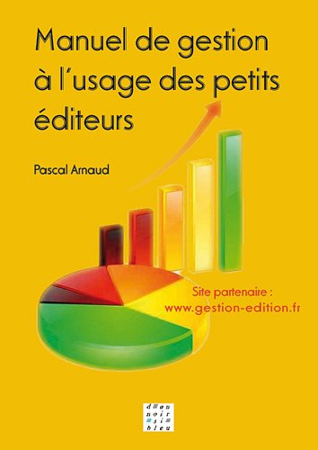 Manuel de gestion à l'usage des petits éditeurs