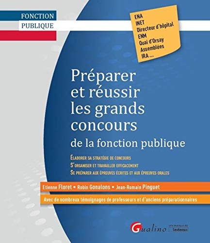 Préparer et réussir les grands concours de la fonction publique : élaborer sa stratégie de concours,