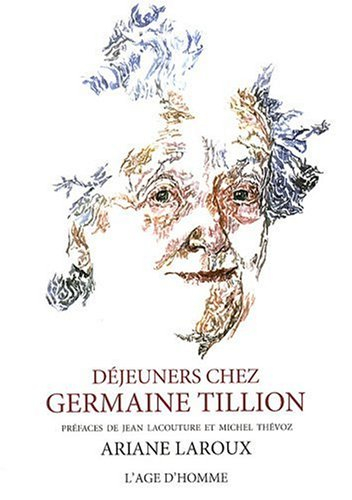 Déjeuners chez Germaine Tillion
