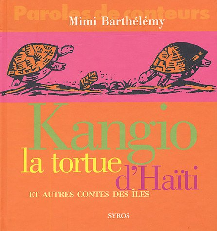 Kangio, la tortue d'Haïti : et autres contes des îles