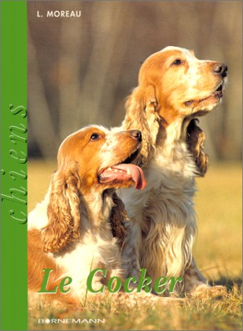 Le cocker : standard, dressage, élevage, maladie