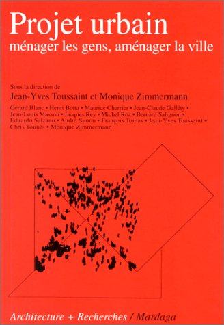 Projet urbain : ménager les gens, aménager la ville