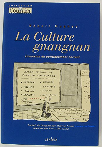 La culture gnangnan : l'invasion du politiquement correct