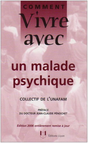 Comment vivre avec un malade psychique