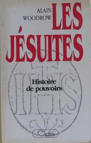 Les Jésuites : histoire de pouvoirs