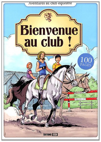 Aventures au club équestre. Bienvenue au club !