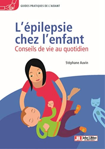 L'épilepsie chez l'enfant : conseils de vie au quotidien