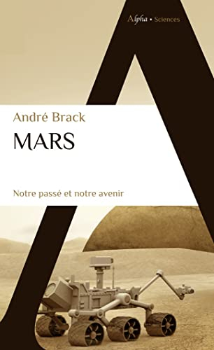 Mars, notre passé et notre avenir