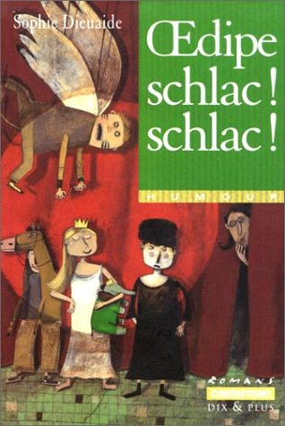 oedipe schlac ! schlac !