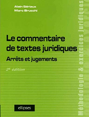 Le commentaire de textes juridiques : arrêts et jugements