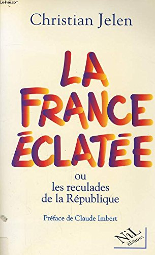 La France éclatée ou Les reculades de la République
