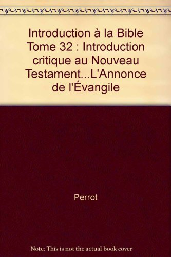 Introduction critique au Nouveau Testament. Vol. 2. L'annonce de l'Evangile