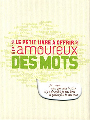 Le petit livre à offrir à un amoureux des mots