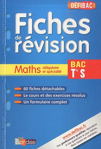 Maths obligatoire et spécialité, bac Tle S : fiches de révision