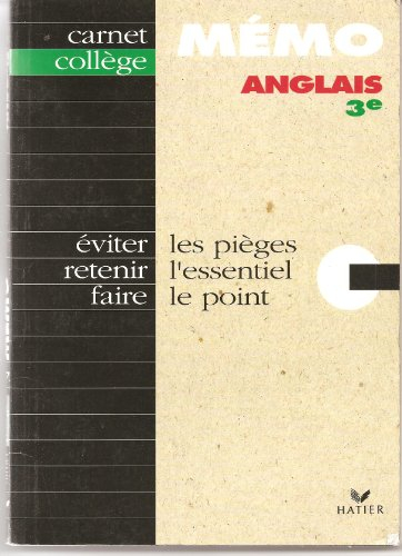 anglais 3e - memo : eviter les pièges, retenir l'essentiel, faire le point - carnet collèges