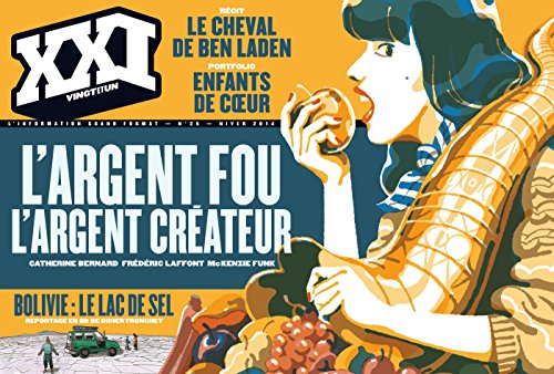XXI, n° 25. L'argent fou, l'argent créateur