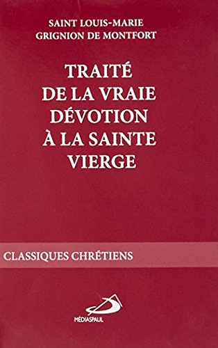 Traité de la vraie dévotion à la Sainte Vierge