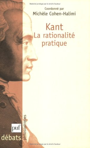 Kant, la rationalité pratique