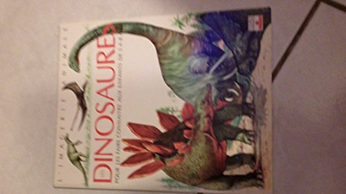 les dinosaures : pour les faire connaître aux enfants de 5 à 8 ans