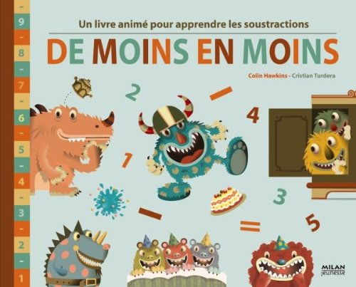 De moins en moins : un livre animé pour apprendre les soustractions