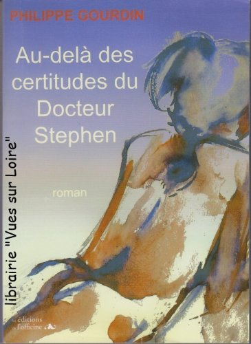 Au-delà des certitudes du Docteur Stephen