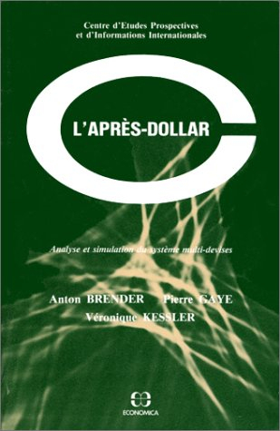 L'Après-dollar : analyse et simulation du système multi-devises