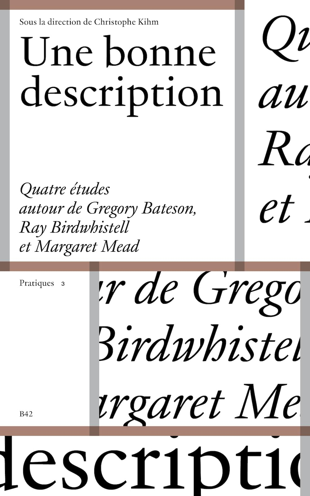 Une bonne description : quatre études autour de Gregory Bateson, Ray L. Birdwhistell et Margaret Mea
