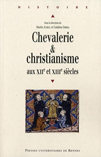 Chevalerie & christianisme aux XIIe et XIIIe siècles